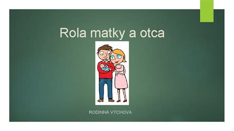Porovnanie materskej u matky a otca