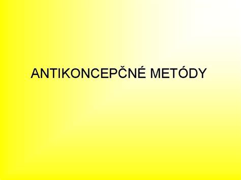 Antikoncepčné metódy pre ženy