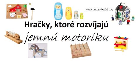 Hračky pre rozvoj jemnej motoriky.