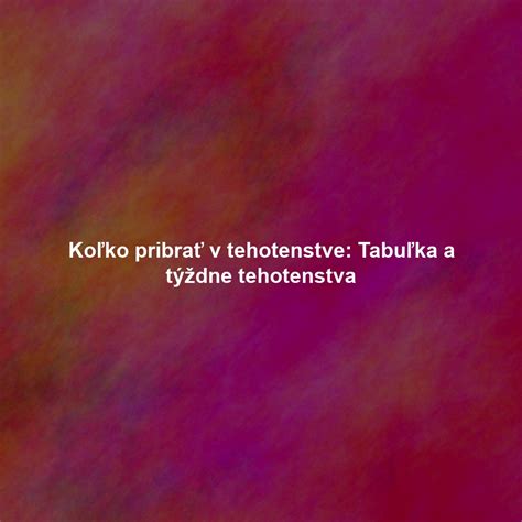 schéma prírastku hmotnosti počas tehotenstva