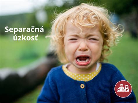 Dieťa prejavujúce separačnú úzkosť