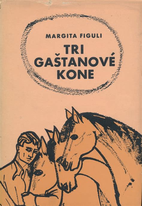 Kniha Tri gaštanové kone od Margity Figuli