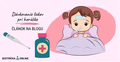 Infografika zobrazujúca správne dávkovanie liekov pri horúčke u detí