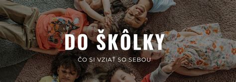 Deti si balia veci do škôlky