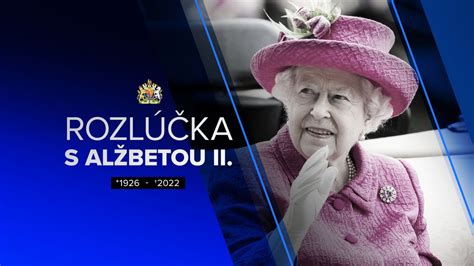 Rozlúčka s kráľovnou Alžbetou II.