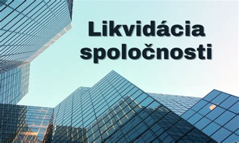 Proces likvidácie spoločnosti